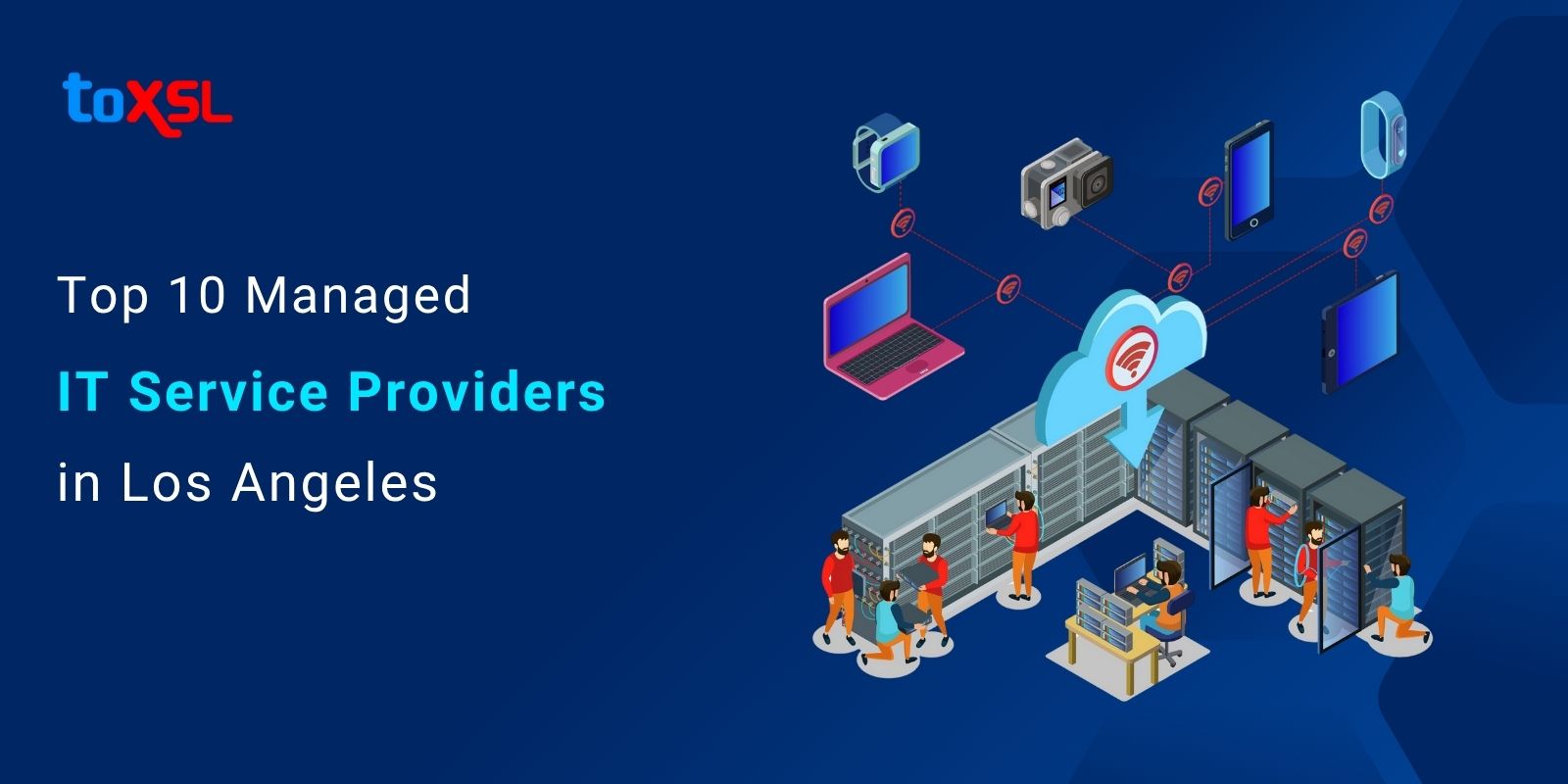 Top 10 Managed IT Service Providers in Los Angeles