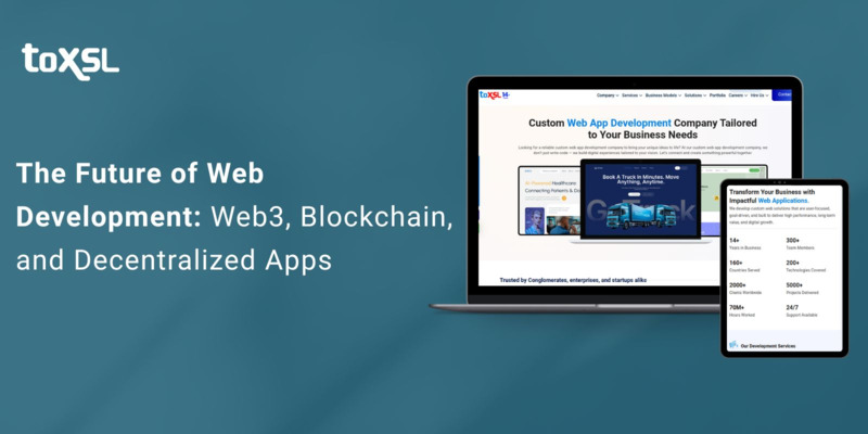 The Future of Web Development: Web3, Blockchain, and Decentralized Apps